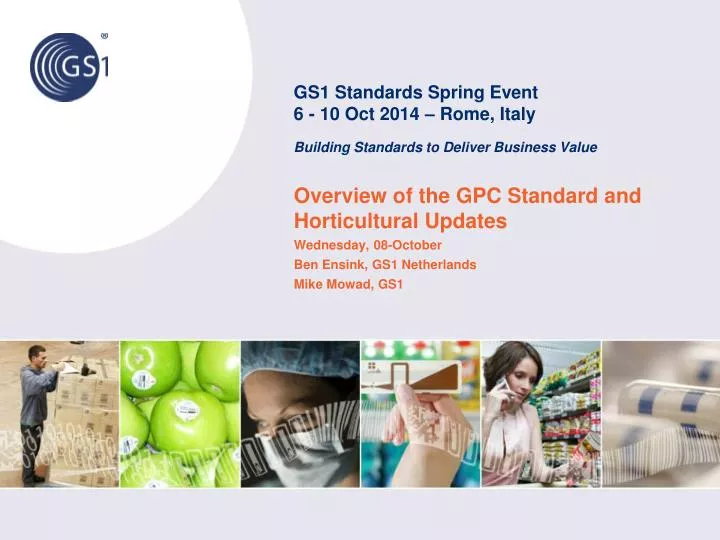 gs1 standards spring event 6 10 oct 2014 rome italy building standards to deliver business value