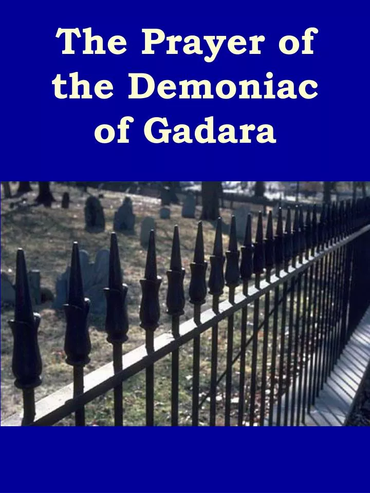 the prayer of the demoniac of gadara