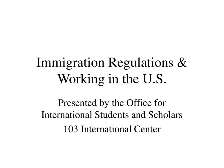 immigration regulations working in the u s
