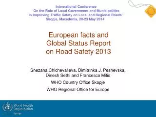 European facts and Global Status Report on Road Safety 2013