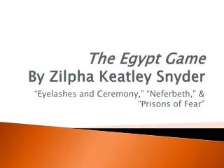 The Egypt Game By Zilpha Keatley Snyder