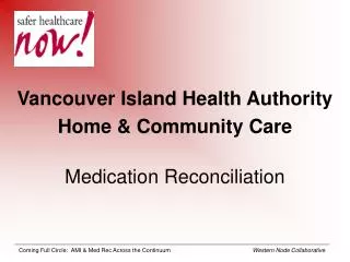 Vancouver Island Health Authority Home &amp; Community Care Medication Reconciliation