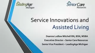 Service Innovations and Assisted Living