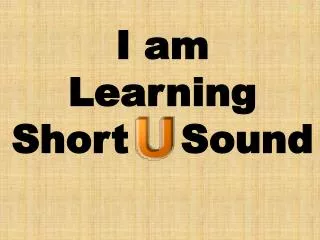 I am Learning Short Sound