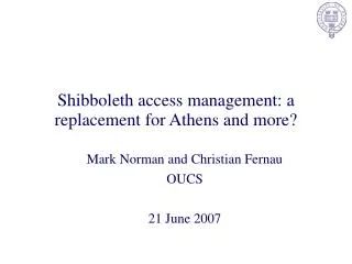 Shibboleth access management: a replacement for Athens and more?