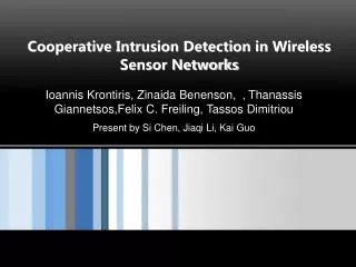 Cooperative Intrusion Detection in Wireless Sensor Networks