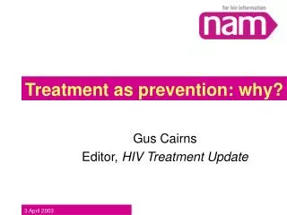 Treatment as prevention: why?