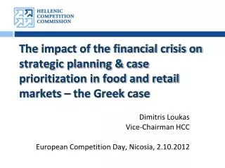Dimitris Loukas Vice-Chairman HCC European Competition Day, Nicosia, 2.10.2012