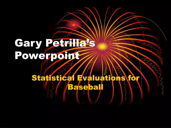 gary petrilla s powerpoint