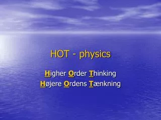 HOT - physics