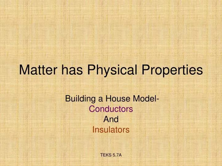matter has physical properties