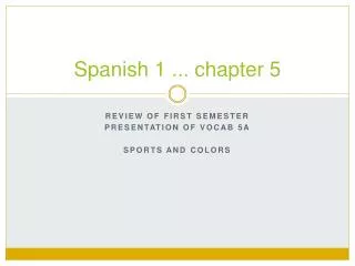 Spanish 1 ... chapter 5
