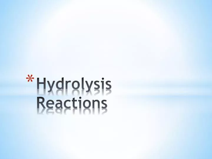 hydrolysis reactions