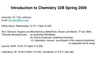 Introduction to Chemistry 32B Spring 2009