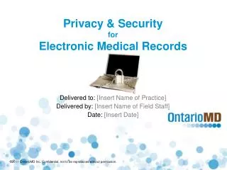 Privacy &amp; Security for Electronic Medical Records