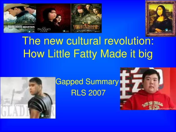 the new cultural revolution how little fatty made it big