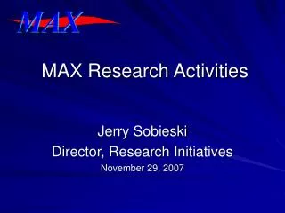 MAX Research Activities
