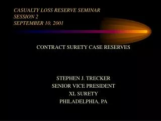 CASUALTY LOSS RESERVE SEMINAR SESSION 2 SEPTEMBER 10, 2001