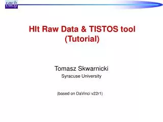Hlt Raw Data &amp; TISTOS tool (Tutorial)