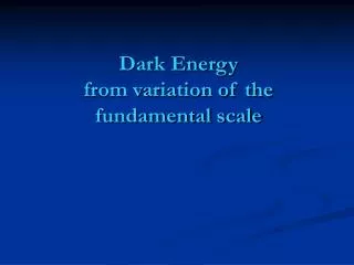 Dark Energy from variation of the fundamental scale