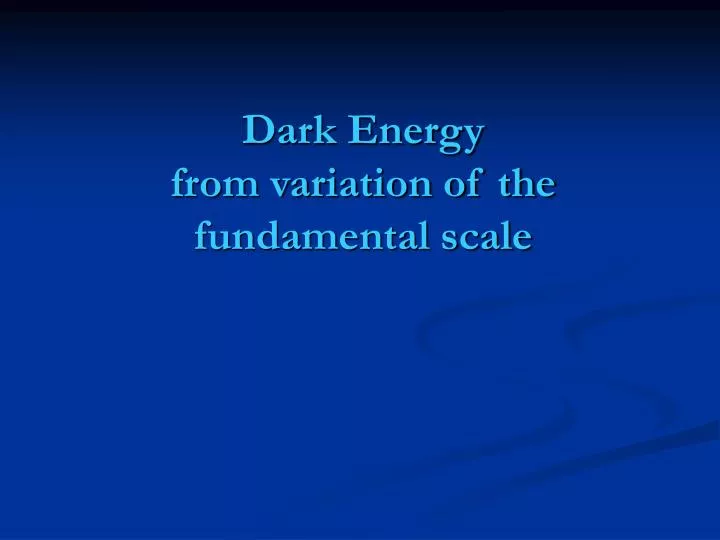 dark energy from variation of the fundamental scale