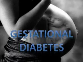 Gestational diabetes