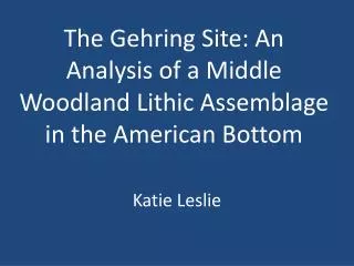 The Gehring Site: An Analysis of a Middle Woodland Lithic Assemblage in the American Bottom