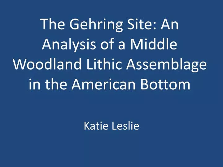 the gehring site an analysis of a middle woodland lithic assemblage in the american bottom