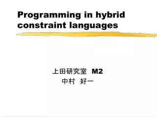 Programming in hybrid constraint languages