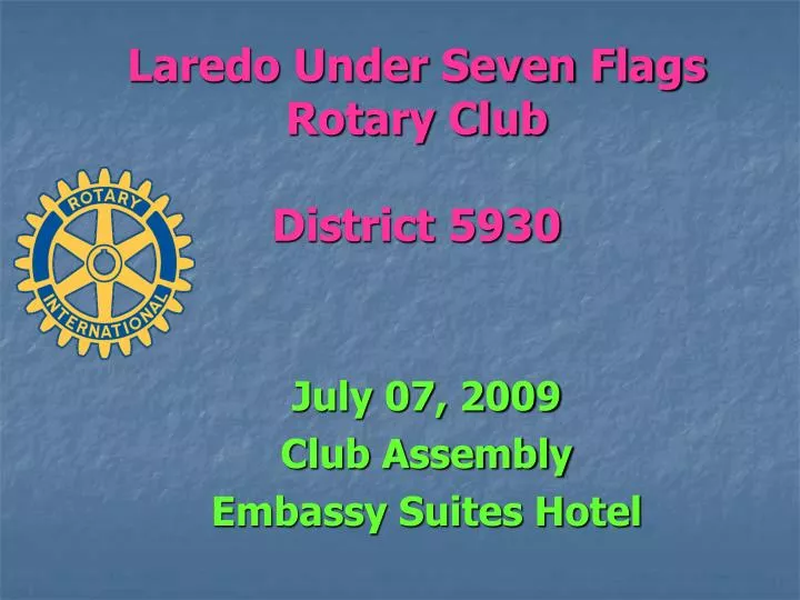 laredo under seven flags rotary club district 5930