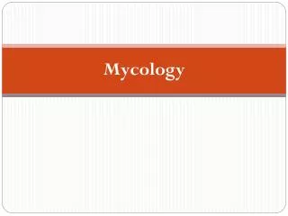 Mycology