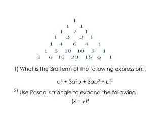 What is the 3rd term of the following expression: a 3 + 3 a 2 b + 3 ab 2 + b 3
