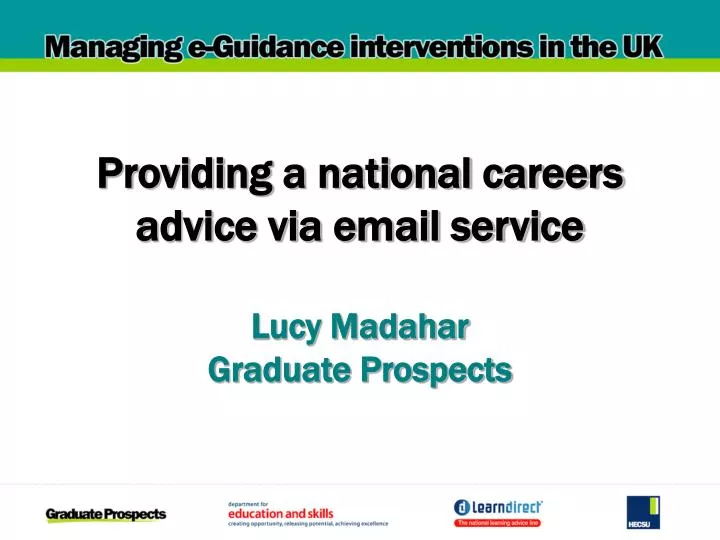 providing a national careers advice via email service lucy madahar graduate prospects