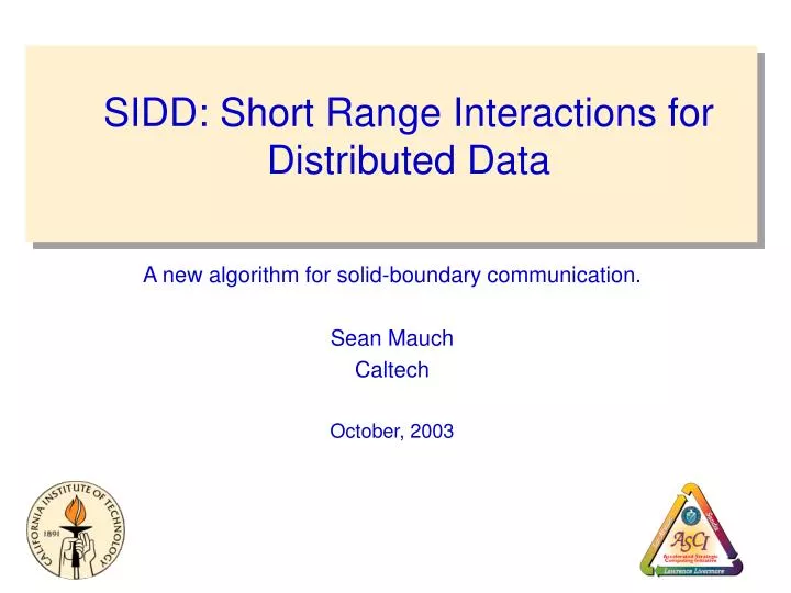 sidd short range interactions for distributed data