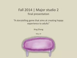 Fall 2014 | Major studio 2 final presentation