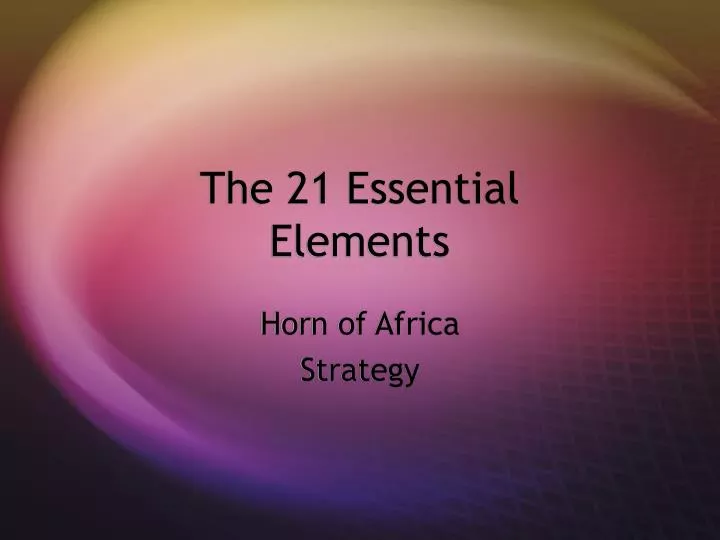 the 21 essential elements