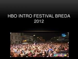 hbo intro festival breda 2012