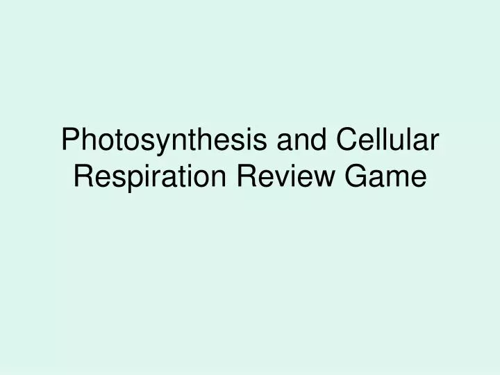 photosynthesis and cellular respiration review game