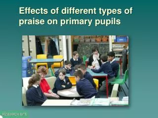 Effects of different types of praise on primary pupils