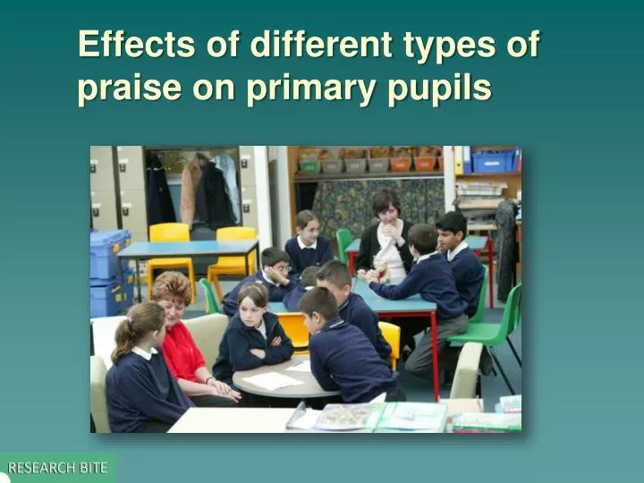 effects of different types of praise on primary pupils