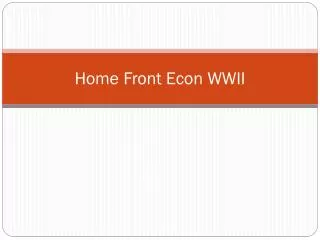 Home F ront Econ WWII