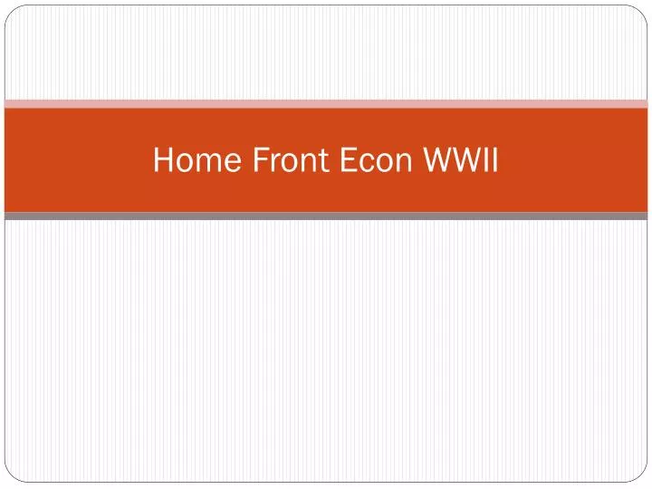 home f ront econ wwii