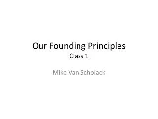Our Founding Principles Class 1