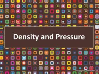 Density and Pressure