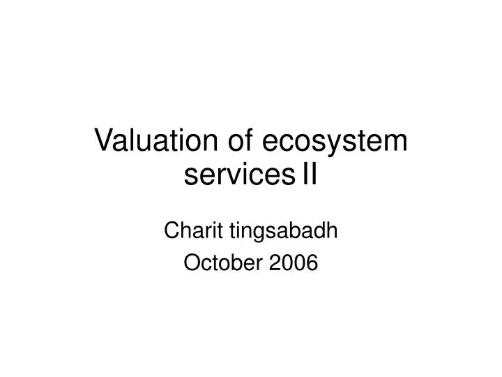 valuation of ecosystem services ii