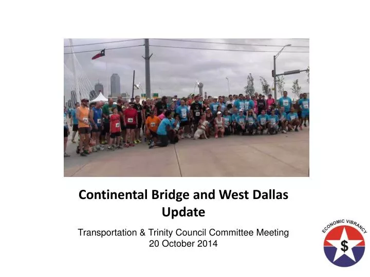 continental bridge and west dallas update