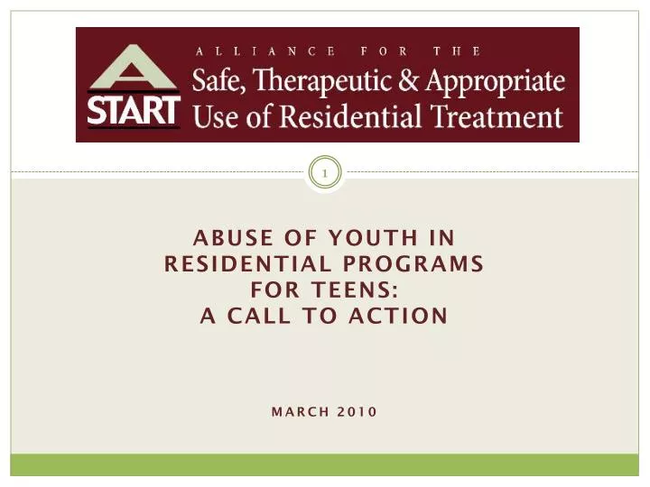 abuse of youth in residential programs for teens a call to action march 2010