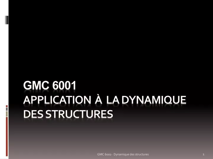 gmc 6001 application la dynamique des structures