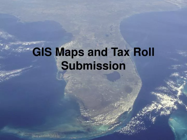 gis maps and tax roll submission