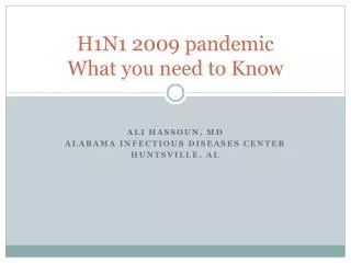H1N1 2009 pandemic What you need to Know
